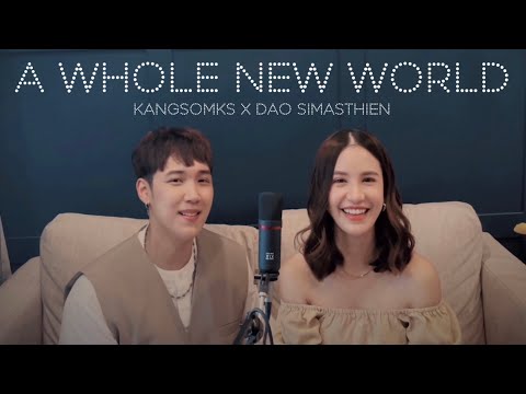 A Whole New World - Aladdin Cover by KANGSOMKS x Dao Simasthien