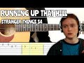 Kate Bush - Running Up That Hill (Stranger Things S4) Guitar Tutorial Tab