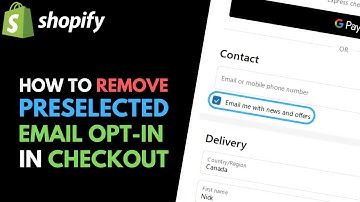 Shopify: How to Remove Preselected Email Marketing Opt-in within Checkout
