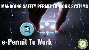 E-Permit To Work - Simplifying Safety Permit Management Systems | EQMS Ingenuity