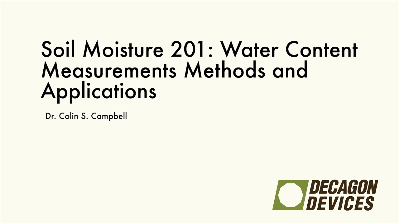 Soil Moisture 201 Water Content Measurements Methods and Applications