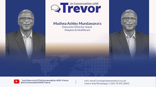 Mudiwa Ashley Mundawarara, Exec Director Of Island Hospice & Healthcare In Conversation With Trevor screenshot 3