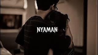 Nyaman - Andmesh (slowed reverb lirik)