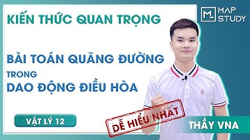 Bài toán Quãng đường trong Dao động điều hòa - 2k5 xuất phát sớm - Thầy VNA