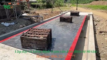 Lắp đặt và kiểm định trạm cân ô tô điện tử 3m x 10m tải trọng 80 tấn tại xã Nghiên Loan Thái Nguyên