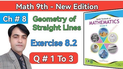 Class 9 Maths Chapter 8 Exercise 8.2| Ex 8.2 Class 9 | Geometry of Straight line  Sir Yasir #taleem