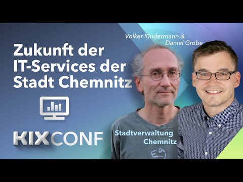 Die Zukunft der IT-Services in der Stadtverwaltung Chemnitz // Volker Kindermann & Daniel Grobe