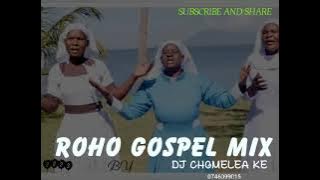 LUO GOSPEL ROHO SONGS FT DJ CHOMELEA 2023