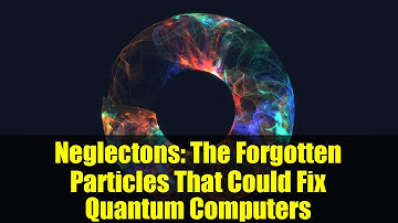 Neglectons: The Forgotten Particles That Could Fix Quantum Computers
