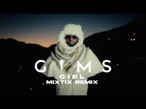 GIMS - CIEL (Mixtix Remix)