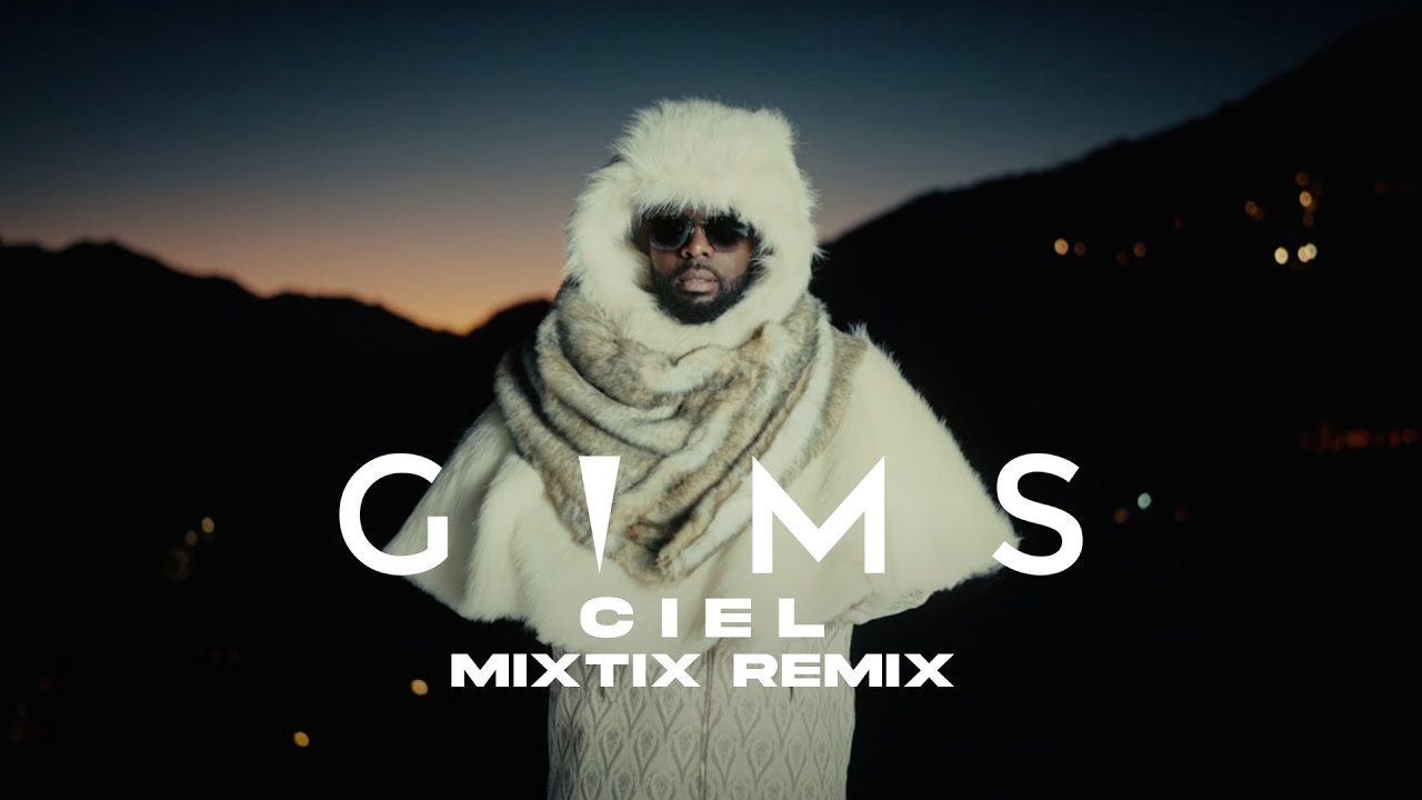 GIMS - CIEL (Mixtix Remix)