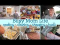 BUSY MOM LIFE / COOKING, CLEANING, SHOPPING, GROCERY AND THRIFT HAULS