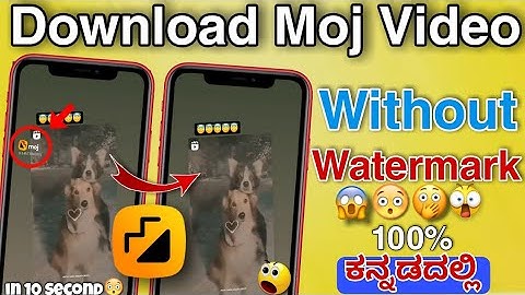 How to Download Without Watermark Moj Video in Kannada || Moj App Videos Without Watermark Download.