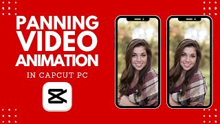 Easy Panning Video Animation Tutorial for CapCut PC Editing | Step-by-Step Guide