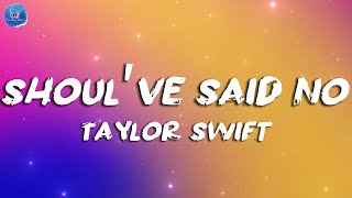 Taylor Swift - Should've Said No - Lyrics