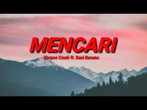 Mencari- Slurpee Crank