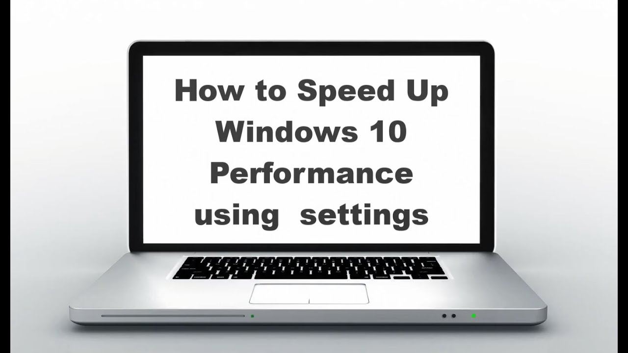 How To Speed Up Windows 10 Performance In 7 Steps Using Settings Youtube