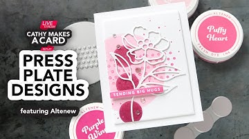 Cathy Makes a Card Live…with press plates (and die cuts!)