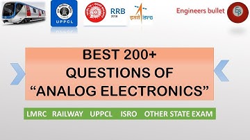 Best 200 Questions of "Analog Electronics"  for LMRC/RAILWAY/ISRO/UPPCL/DMRC/Other state exam