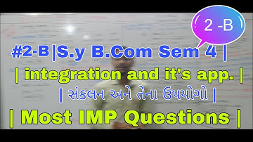 #2-B -  S.y B.Com Sem 4| App. Of Differentiation| |વિકલન અને તેના ઉપયોગો| Most IMP sums