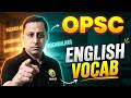 OPSC English Vocabulary | Synonyms, Antonyms &amp; Vocab Tricks 🔥 | Complete Preparation 2026