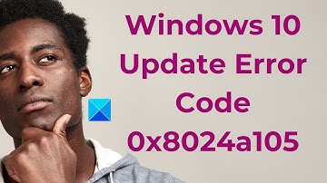Fix: Windows 10 Update Error Code 0x8024a105