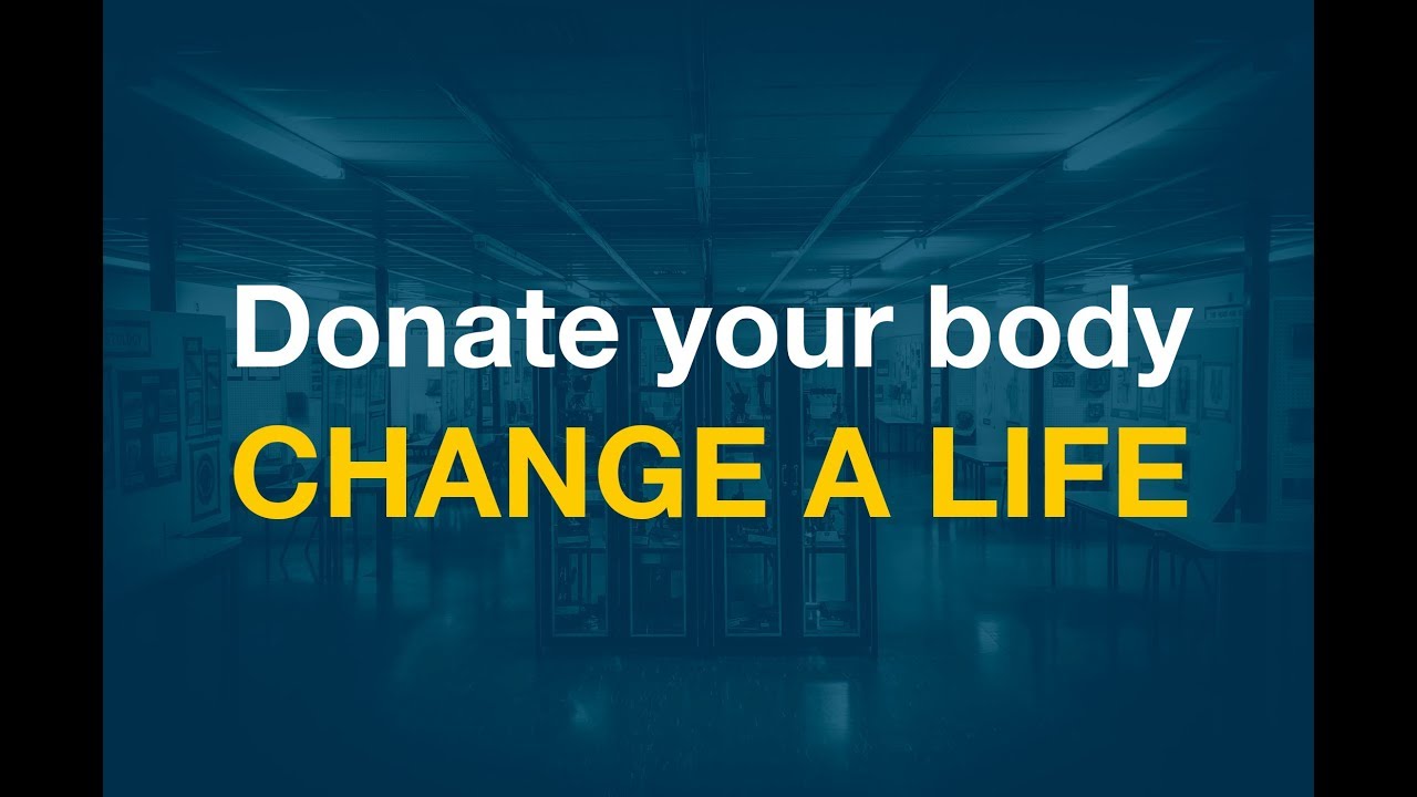 Donate your body – change a life