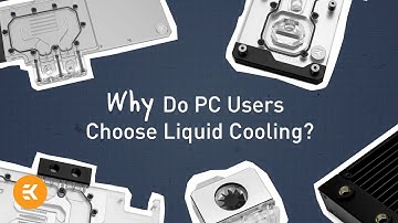 Why PC Users Choose Liquid Cooling | Basics of Liquid Cooling