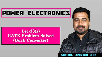 Lec 23(a) GATE Problem Solved (1991-2012) based on Buck Converter