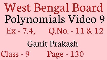 Polynomials Part 9 |  Class IX Math Chapter 7 Polynomials | WB Class 9 Exercise 7.4 | Ganit Prakash|