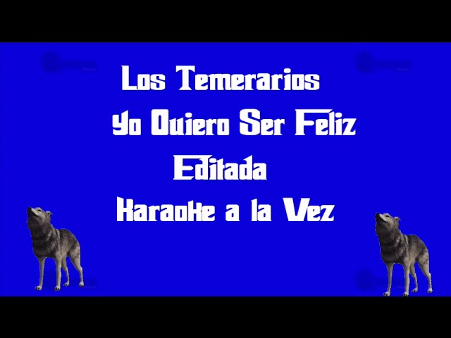 Los Temerarios - Yo Quiero Ser F�liz No Copy Righ