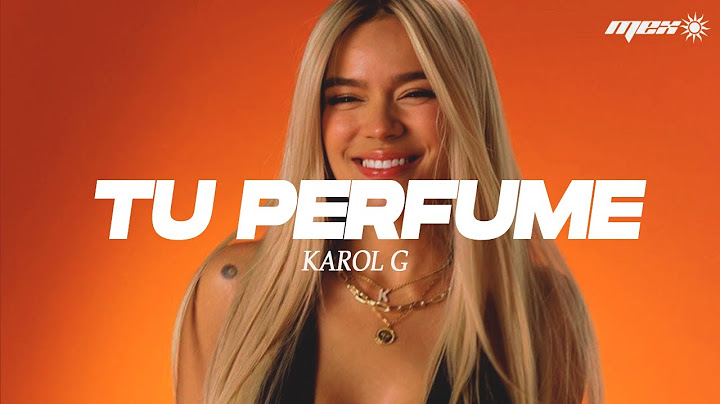 KAROL G - Tu Perfume (Letra)