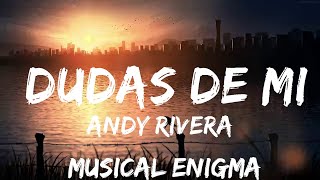 30 mins |  Andy Rivera - Dudas de Mi  | Best Vibing Music