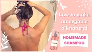 SAY GOODBYE TO CHEMICALS! Make Your Own Organic All-Natural Homemade Shampoo! Super easy!