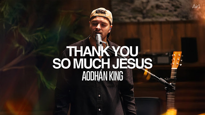 Aodhán King - Thank You So Much Jesus | Recorded Live with Air1
