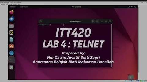 LAB 4: TELNET ITT420 SYSTEM AND NETWORK ADMINISTRATION