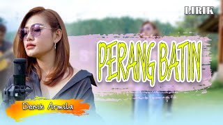 Perang Batin - Lirik || Denik Armila