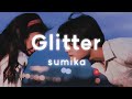 sumika - Glitter✨[ 가사 / 해석 ]