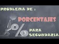 Problema de Porcentajes para Secundaria 05 - Nivel 1