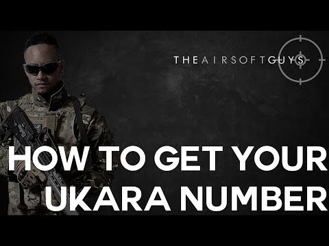 HOW TO GET YOUR UKARA NUMBER | THE AIRSOFT GUYS