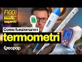 Come funzionano i termometri e in che modo misurano la temperatura corporea?