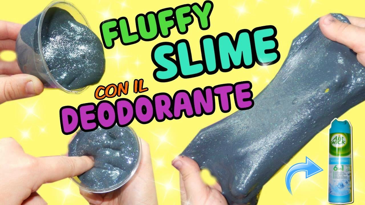 Fluffy Slime Con Il Deodorante Senza Detersivo Acido Borico O Appretto Iolanda Sweets Youtube