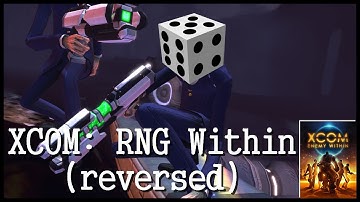XCOM: RNG Within (reversed)