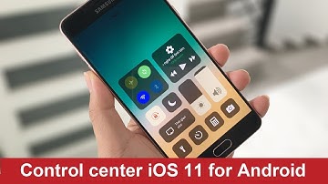 Control center iOS 11 for Android (Without root)