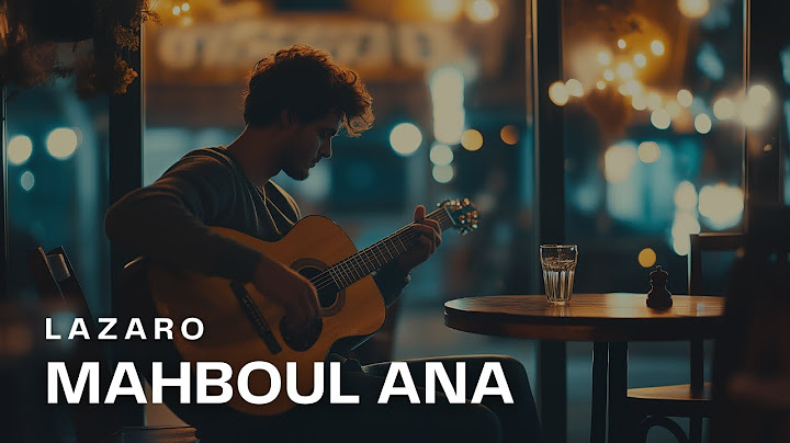Lazaro - Mahboul ana (Cover)