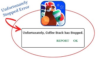 Unfortunately,Coffee Stack Has Stopped Error in Android - App Not Open Problem | AllTechapple