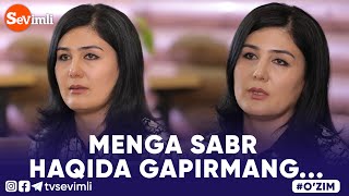 O'ZIM - MENGA SABR HAQIDA GAPIRMANG...