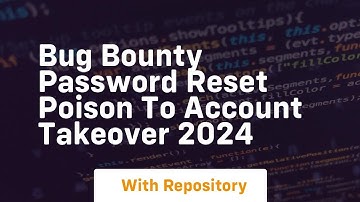 Bug bounty password reset poison to account takeover 2024