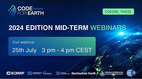Code for Earth 2024 | Mid-Term Webinar #2