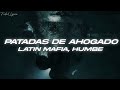 LATIN MAFIA, Humbe - Patadas de Ahogado (Letra/Lyrics)